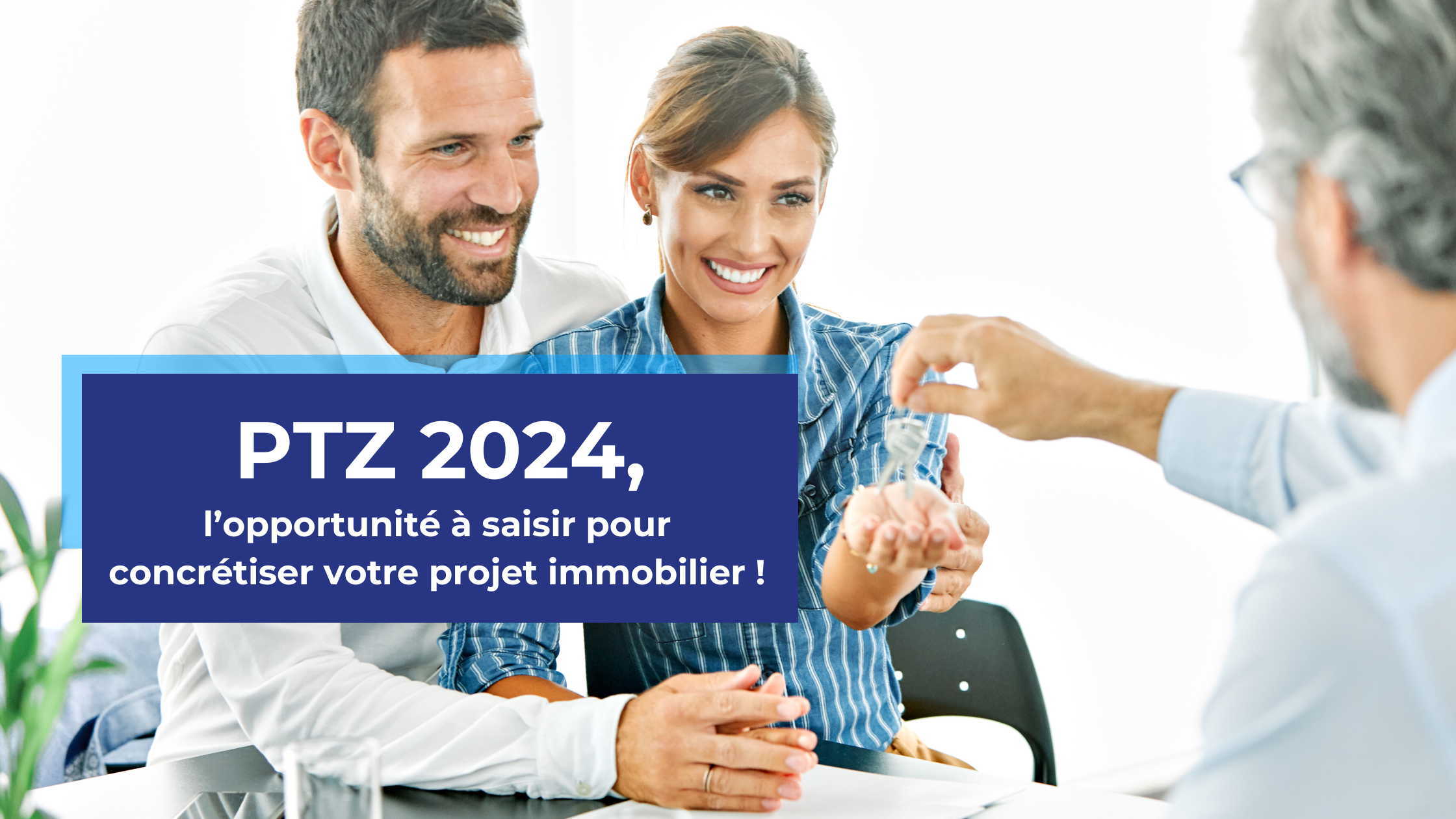 PTZ 2024 : les nouveautés à maîtriser pour saisir votre opportunité immobilière !